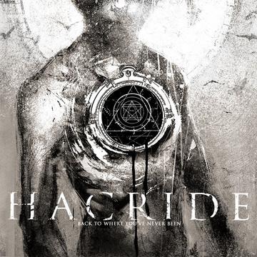 HACRIDE – Back To Where You've Never Been A Shining