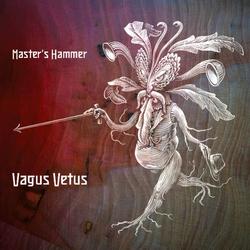 MASTER‘S HAMMER – Vagus Vetus