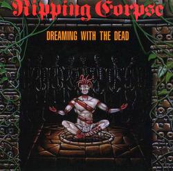 Ripping Corpse-Dreaming with the Dead