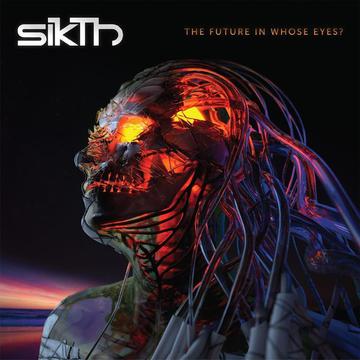 SIKTH - The Future in Whose Eyes